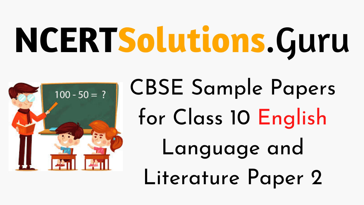 CBSE Sample Papers for Class 10 English Language and Literature Paper 2