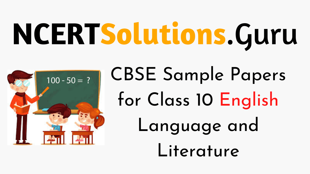 CBSE Sample Papers for Class 10 English Language and Literature