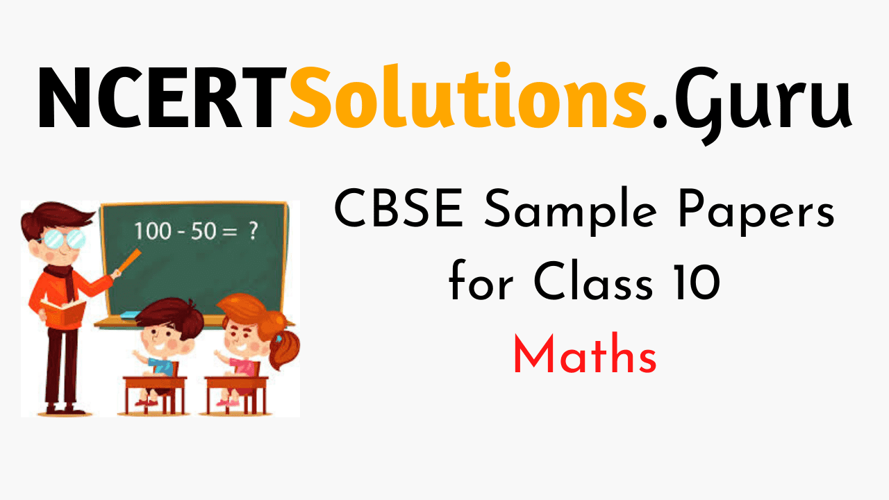 CBSE Sample Papers for Class 10 Maths