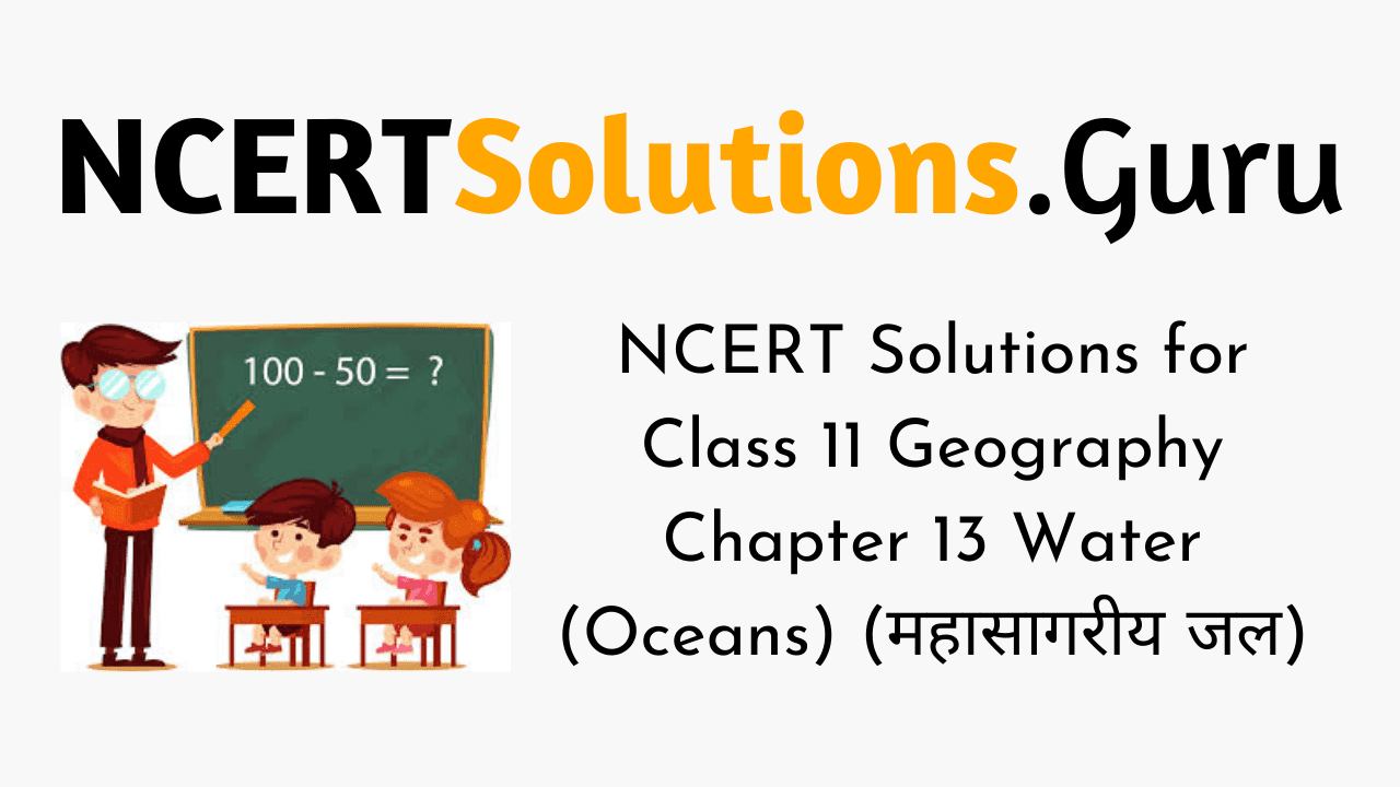 NCERT Solutions for Class 11 Geography Fundamentals of Physical Geography Chapter 13