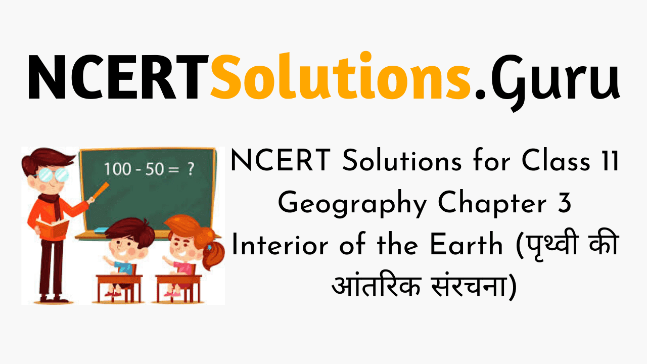 NCERT Solutions for Class 11 Geography Fundamentals of Physical Geography Chapter 3
