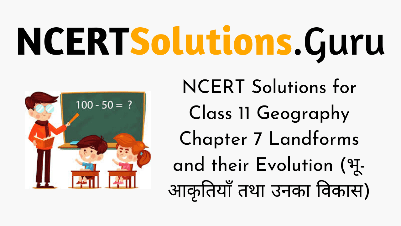 NCERT Solutions for Class 11 Geography Fundamentals of Physical Geography Chapter 7