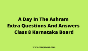 A Day In The Ashram Extra Questions And Answers