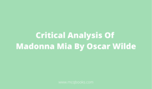 Critical Analysis Of Madonna Mia By Oscar Wilde