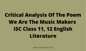 Critical Analysis Of The Poem We Are The Music Makers