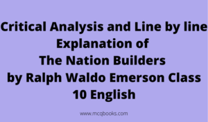 Critical Analysis and Line by line Explanation of The Nation Builders by Ralph Waldo Emerson 