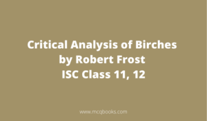 Critical Analysis of Birches by Robert Frost