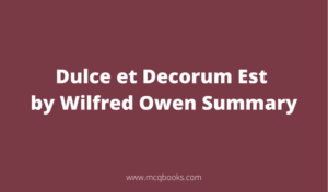 Dulce et Decorum Est by Wilfred Owen Summary
