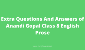 Extra Questions And Answers of Anandi Gopal 