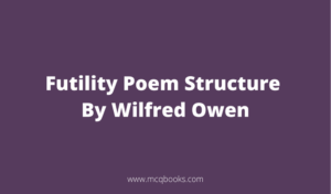 Futility Poem Structure By Wilfred Owen