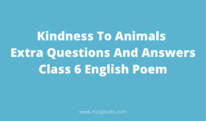 Kindness To Animals Extra Questions And Answers 