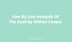Line By Line Analysis Of The Snail By Willian Cooper