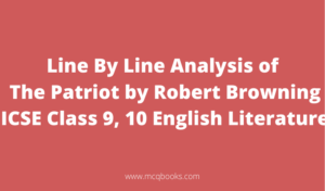 Line By Line Analysis of The Patriot by Robert Browning