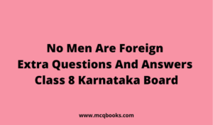 No Men Are Foreign Extra Questions And Answers