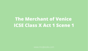 The Merchant of Venice ICSE Class X Act 1 Scene 1