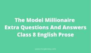 The Model Millionaire Extra Questions And Answers 