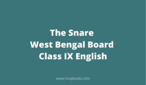 The Snare West Bengal Board Class IX English