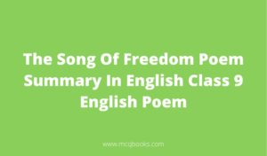 The Song Of Freedom Poem Summary In English