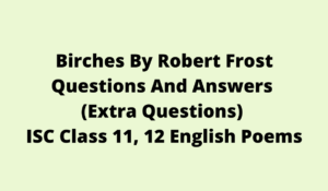 Birches By Robert Frost