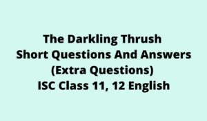 The Darkling Thrush Short Questions And Answers